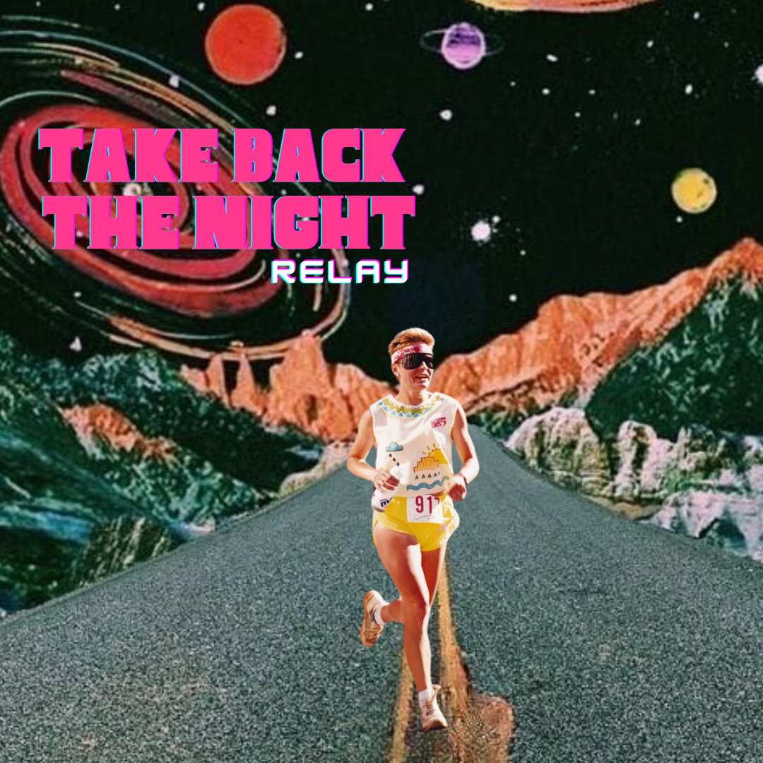 Take Back The Night Relay
